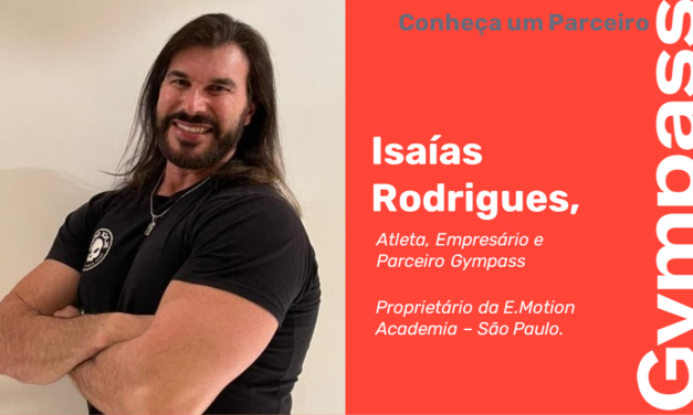 Conheça um Parceiro: de profissional de Educação Física a empresário fitness, com Isaías Rodrigues